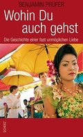 Wohin Du auch gehst: Die Geschichte einer fast unm