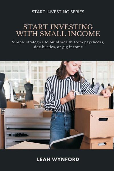 Start Investing with Small Income