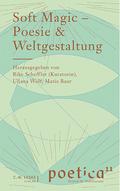 Soft Magic - Poesie & Weltgestaltung