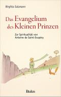 Das Evangelium des Kleinen Prinzen