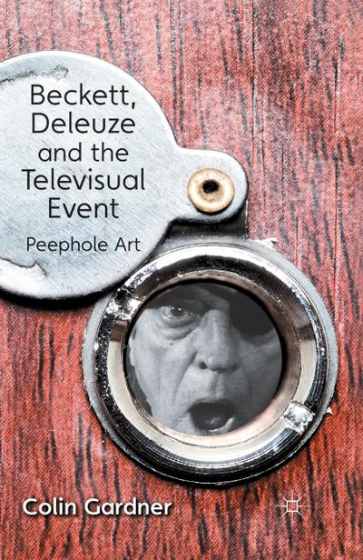 Beckett, Deleuze and the Televisual Event
