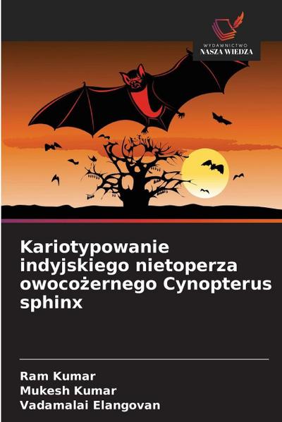 Kariotypowanie indyjskiego nietoperza owoco¿ernego Cynopterus sphinx