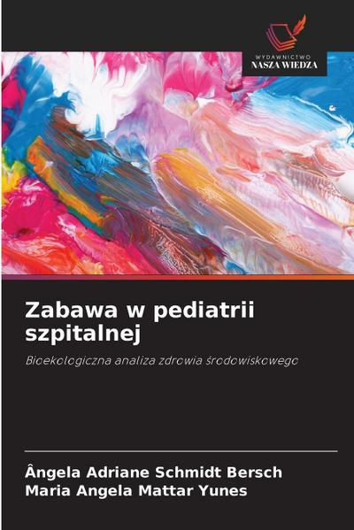 Zabawa w pediatrii szpitalnej