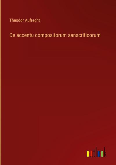 De accentu compositorum sanscriticorum