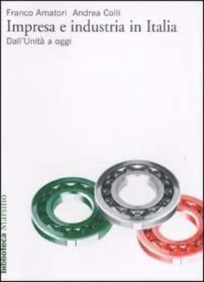 Impresa e industria in Italia. Dall’unità ad oggi