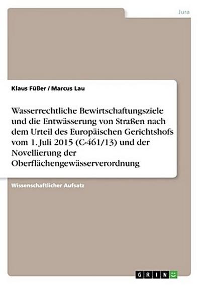 Wasserrechtliche Bewirtschaftungsziele und die Entwässerung von Straßen nach dem Urteil des Europäischen Gerichtshofs vom 1. Juli 2015  (C-461/13) und der Novellierung der Oberflächengewässerverordnung