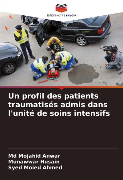 Un profil des patients traumatisés admis dans l’unité de soins intensifs
