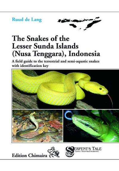 The Snakes of the Lesser Sunda Islands (Nusa Tenggara), Indonesia.: A field guide to the terrestrial and semi-aquatic snakes of the Lesser Sunda ... key (Frankfurter Beiträge zur Naturkunde)