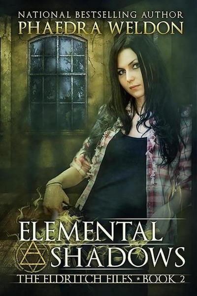 Elemental Shadows (The Eldritch Files, #2)