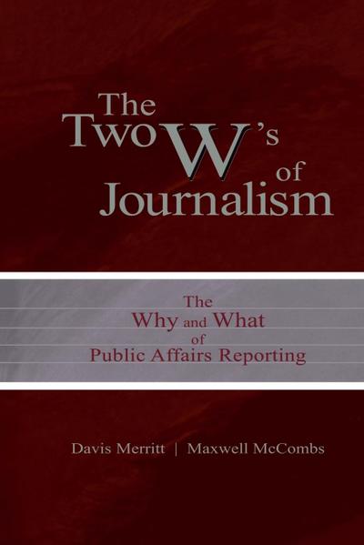 The Two W’s of Journalism
