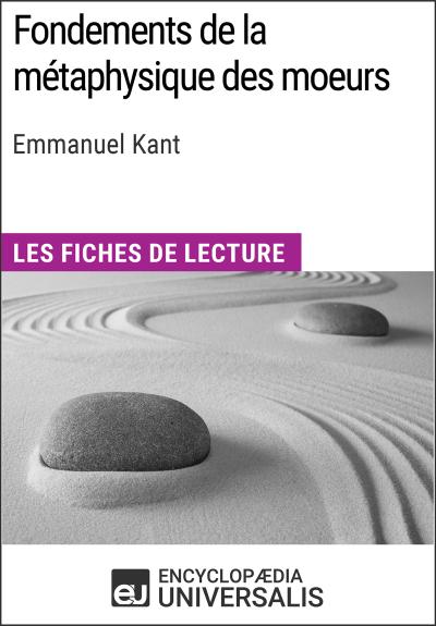 Fondements de la métaphysique des moeurs d’Emmanuel Kant