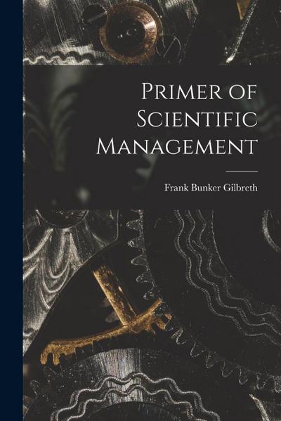 Primer of Scientific Management