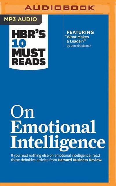 Hbr’s 10 Must Reads on Emotional Intelligence