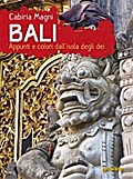 Bali. Appunti e colori dall’isola degli dei