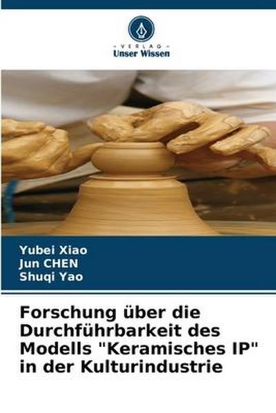Forschung über die Durchführbarkeit des Modells "Keramisches IP" in der Kulturindustrie