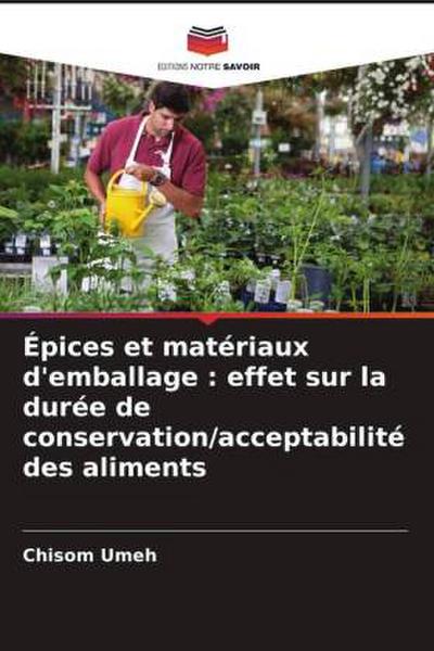 Épices et matériaux d’emballage : effet sur la durée de conservation/acceptabilité des aliments