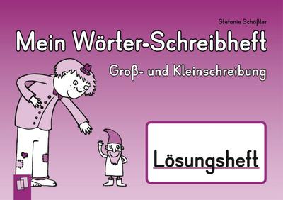 Mein Wörter-Schreibheft - Groß- und Kleinschreibung  Lösungsheft