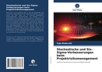 Stochastische und Six-Sigma-Verbesserungen beim Projektrisikomanagement