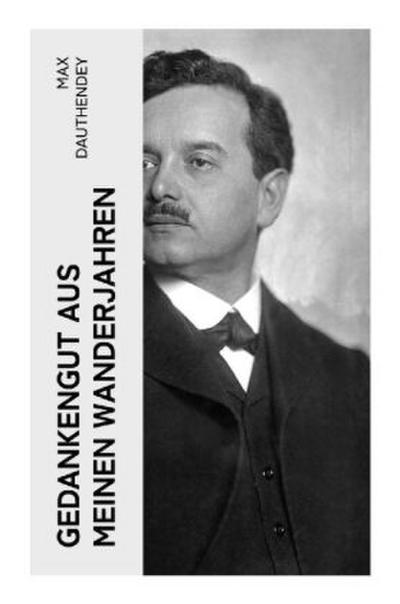 Gedankengut aus meinen Wanderjahren