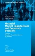 Financial Market Imperfections and Corporate Decis