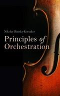 Principles of Orchestration, with Musical Examples