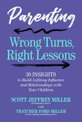 Parenting: Wrong Turns, Right Lessons