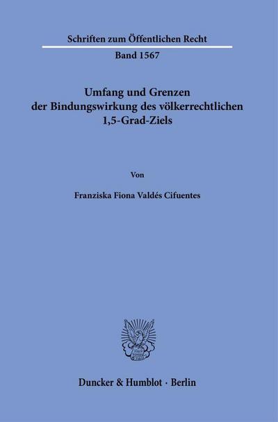 Umfang und Grenzen der Bindungswirkung des völkerrechtlichen 1,5-Grad-Ziels
