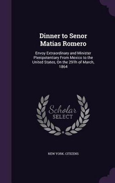 Dinner to Senor Matias Romero