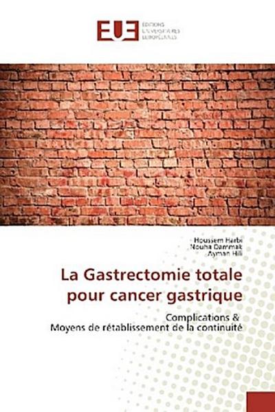 La Gastrectomie totale pour cancer gastrique