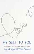 My Self to You