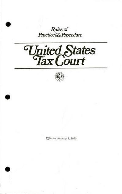 Rules of Practice & Procedure, United States Tax Court, Effective January 1, 2010