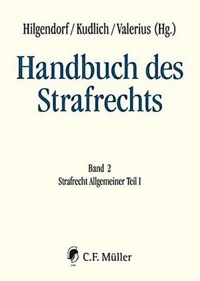 Handbuch des Strafrechts Band 2: Strafrecht Allgemeiner Teil I