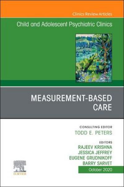 Measurement-Based Care, an Issue of Child and Adolescent Psychiatric Clinics of North America