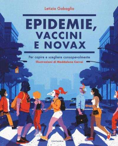 Gabaglio, L: Epidemie, vaccini e Novax. Per capire e sceglie