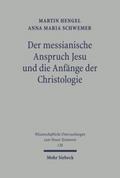 Der messianische Anspruch Jesu und die Anfänge der