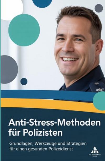 Anti-Stress-Methoden für Polizisten