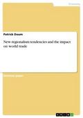 New regionalism tendencies and the impact on world