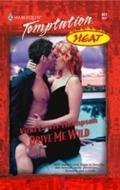 Drive Me Wild (Mills & Boon Temptation)