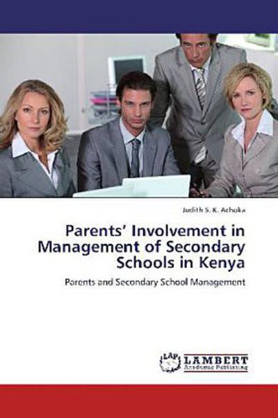 Parents  Involvement in Management of Secondary Schools in Kenya