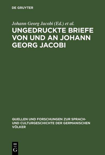 Ungedruckte Briefe von und an Johann Georg Jacobi