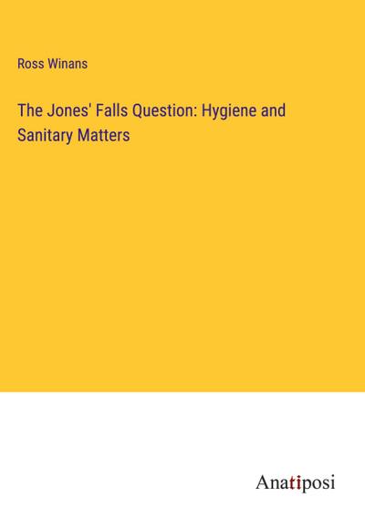 The Jones’ Falls Question: Hygiene and Sanitary Matters