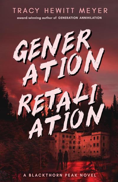 Generation Retaliation (Blackthorn Peak, #2)