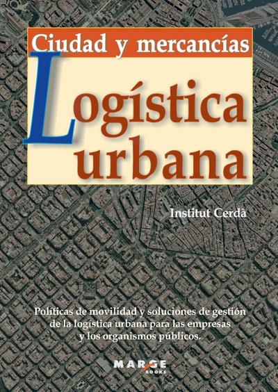 Logística urbana. Ciudad y mercancías