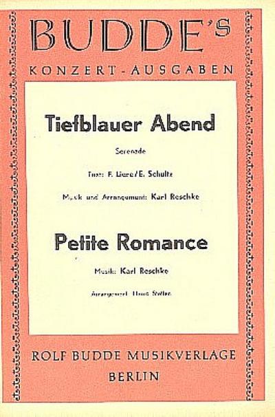 Tiefblauer Abend  und  Petite Romance:für Salonorchester
