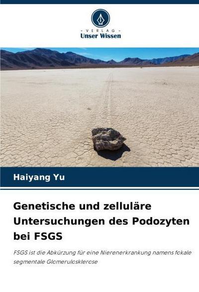 Genetische und zelluläre Untersuchungen des Podozyten bei FSGS