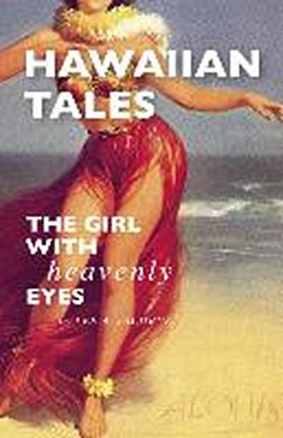 Hawaiian Tales: The Girl with Heavenly Eyes