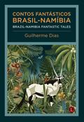 Contos Fantásticos Brasil-Namíbia / Brazil-Namibia Fantastic Tales