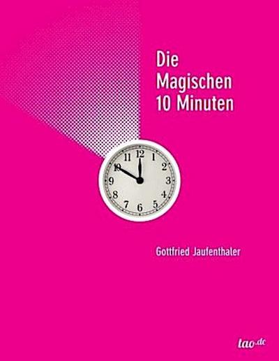 Die magischen 10 Minuten