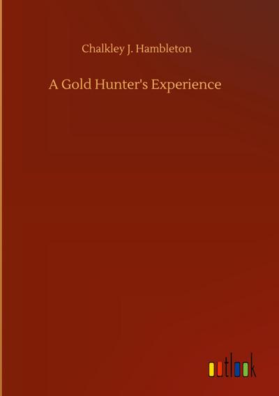 A Gold Hunter’s Experience