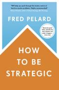 How to Be Strategic
